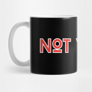 NOT WOKE Mug